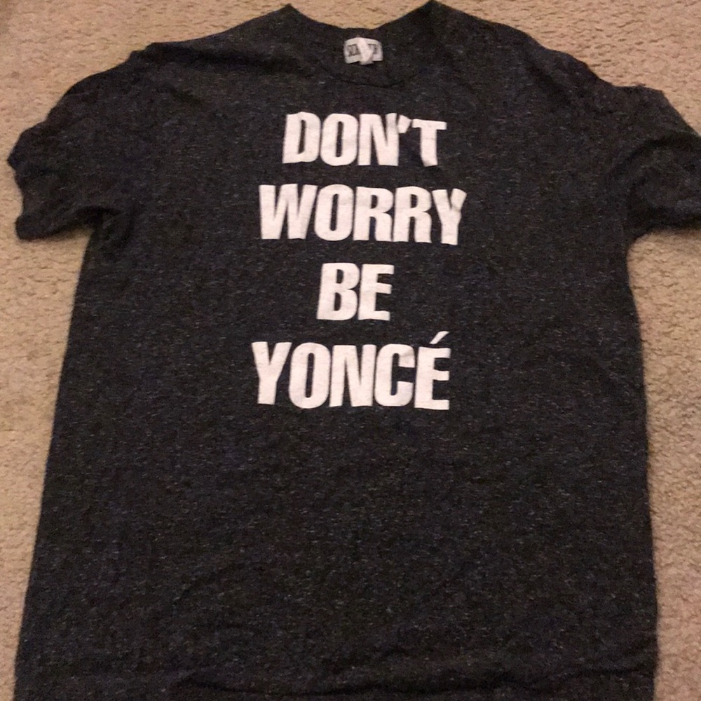Don’t worry be yonce t shirt